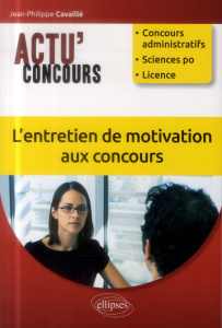 L'entretien de motivation aux concours - Cavaillé Jean-Philippe