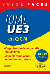 Total UE3 en QCM. Organisation des appareils et systèmes, aspects fonctionnels et méthodes d'étude - Ghorbal Mounaïm ; Guélou Erwan ; Metari Kamel