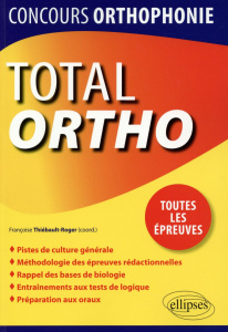 Total ortho. Concours d'orthophonie - Thiébault-Roger Françoise ; Keruzoré Marie-Laure ;