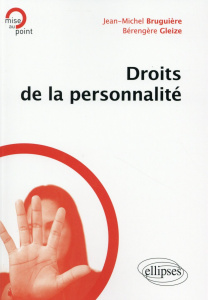 Droits de la personnalité - Bruguière Jean-Michel ; Gleize Bérengère