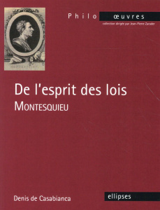 De l'esprit des lois. Montesquieu - Casabianca Denis de