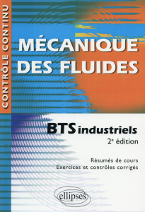 Mécanique des fluides BTS industriels. 2e édition - Picard Denis
