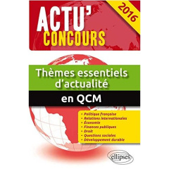 Thèmes essentiels d'actualité en QCM. 2000 questions de culture générale et d'actualité politique, é - Fougier Eddy