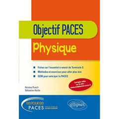 Physique. Objectif PACES - Puech Nicolas ; Naille Sébastien
