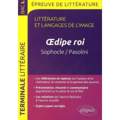 Littérature et langages de l'image Tle L. Oedipe roi, Sophocle/Pasolini - Bardet Guillaume ; Caron Dominique