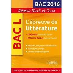 L'épreuve de littérature BAC L 2016. Oedipe Roi, Sophocle/Pasolini ; Madame Bovary, Gustave Flaubert - Bru Marie-Henriette