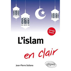 L'islam en clair - Sultana Jean-Pierre ; Macagno Gilles