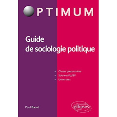Guide de sociologie politique - Bacot Paul