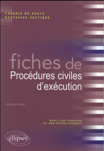 Fiches de procédures civiles d'exécution - Payan Guillaume