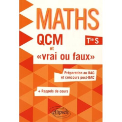 Maths Tle S. QCM et "vrai ou faux". Préparation au BAC et concours Post-BAC - Grand-Jacquot Xavier