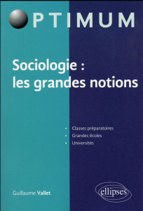 Sociologie : les grandes notions - Vallet Guillaume