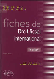 Fiches de droit fiscal international. 3e édition - Walter Roland