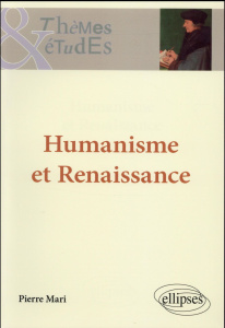 Humanisme et Renaissance - Mari Pierre