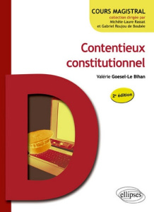 Contentieux constitutionnel. 2e édition - Goesel-Le Bihan Valérie ; Wachsmann Patrick