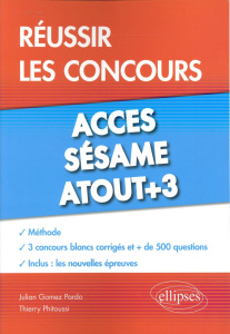 Réussir les concours Accès, Sésame, Atout 3 - Gomez Pardo Julian ; Phitoussi Thierry