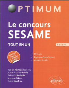 Le concours SESAME. 3e édition - Fichaux Fabien ; Alloncle Anne-Laure ; Bachelier F