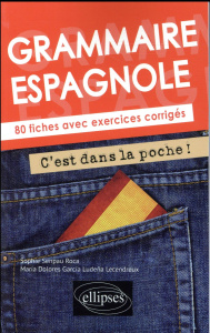 Grammaire espagnole. 80 fiches avec exercices corrigés - Senpau Roca Sophie ; Garcia Ludena Lecendreux Mari