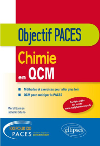 Chimie en QCM. Objectif PACES - Gormen Meral ; Azzahra Lahlou Fatima ; Ortuno Isab