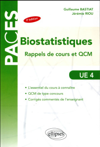 Biostatistiques. Rappels de cours et QCM. UE 4, 2e édition - Bastiat Guillaume ; Riou Jérémie