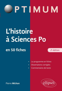 L'histoire à Sciences Po en 50 fiches. 2e édition - Michon Pierre