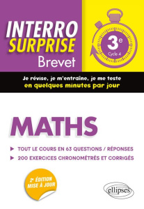 Maths 3e Cycle 4 Brevet. Tout le cours en 63 questions/réponses et 200 exercices chronométrés et cor - Bertone Cédric