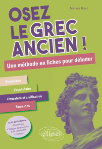 Osez le grec ancien ! Une méthode en fiches pour débuter - Tillard Michèle
