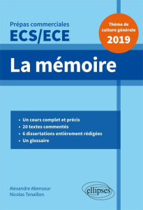 La mémoire. Thème de culture générale, Prépas commerciales ECS/ECE, Edition 2019 - Abensour Alexandre ; Tenaillon Nicolas