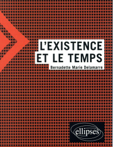 L'existence et le temps - Delamarre Bernadette-Marie