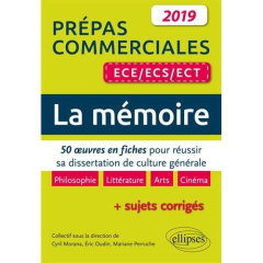 La mémoire. 50 oeuvres en fiches pour réussir sa dissertation de culture générale. Prépas commercial - Morana Cyril ; Oudin Eric ; Perruche Mariane