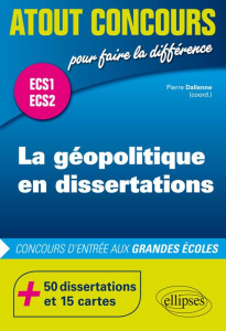 La géopolitique en dissertations - Dallenne Pierre