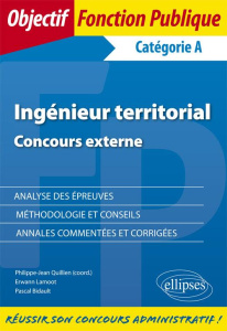 Ingénieur territorial. Concours externe - Quillien Philippe-Jean ; Lamoot Erwann ; Bidault P