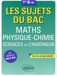 Maths physique-chimie sciences de l'ingénieur Tle S-SI - Ciolfi Bruno ; Clavier Pascal