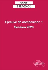 CAPES espagnol. Epreuve de composition, Edition 2020 - Diaz Elvire