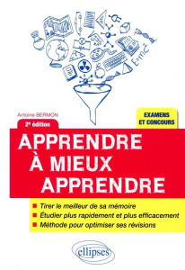 Apprendre à mieux apprendre. Plus rapidement, plus facilement, pour révéler votre vrai potentiel et - Bermon Antoine ; Baqué Patrick