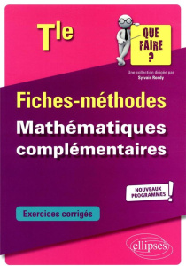 MATHEMATIQUES COMPLEMENTAIRES - TERMINALE - NOUVEAUX PROGRAMMES - RADANNE MICHEL