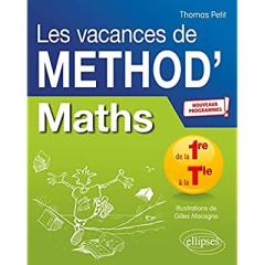 Mathématiques de la première à la terminal Les vacances de Méthod'. Edition 2020 - Petit Thomas ; Macagno Gilles