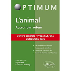 L'animal - Auteur par auteur. Prépa ECE/ECS, Edition 2021 - Batini Ugo ; Tonning Guillaume