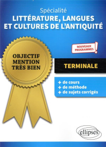 Spécialité littérature, langues et cultures de l'Antiquité Terminale. Edition 2020 - Maillot Edith