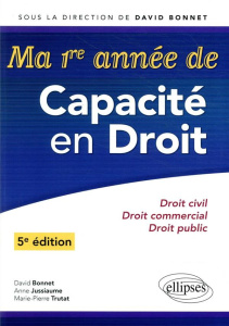 Ma 1re année de capacité en droit. Droit civil - Droit commercial - Droit public, 5e édition - Bonnet David ; Jussiaume Anne ; Trutat Marie-Pierr