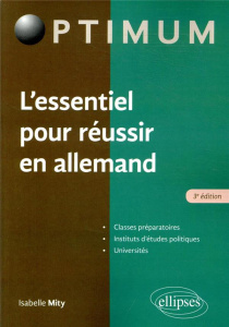 L'essentiel pour réussir en allemand. 3e édition - Mity Isabelle