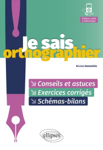 Je sais orthographier - Bonnefoix Nicolas