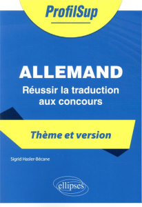 Allemand. Réussir la traduction au concours - Hasler-Bécane Sigrid