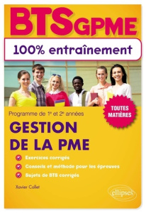 BTS Gestion de la PME. Programme de 1re et 2e années, toutes matières - Collet Xavier