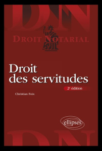 Droit des servitudes - Foix Christian ; Pierre Philippe