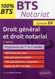 Droit général et droit notarial BTS Notariat épreuve E4. 3e édition - Morel Journel Christel