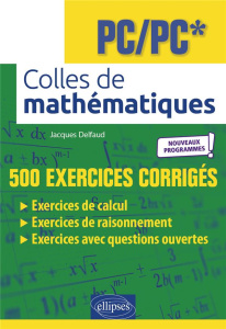 Colles de Mathématiques PC/PC*. Edition 2022 - Delfaud Jacques ; Pantigny François