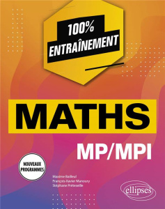 Mathématiques MP/MPI - Bailleul Maxime ; Manoury François-Xavier ; Prétes
