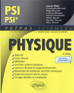 Physique PSI/PSI*. 4e édition - Vidal Lionel ; Bernicot Christophe ; Bourdin Régis