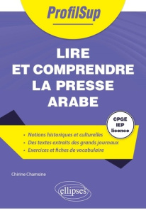 Lire et comprendre la presse arabe - Chamsine Chirine ; Robert Alain-Louis