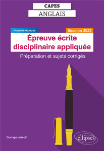Epreuve écrite disciplinaire appliquée CAPES anglais. Préparation et sujets corrigés, Edition 2023 - Coquilhat Jean-Christophe